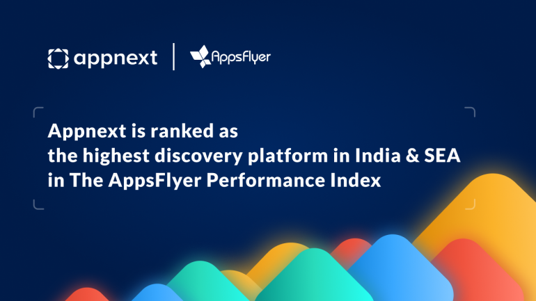 Appnext Ranked #1 App Discovery Platform in India and SE Asia