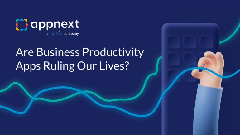 Are Business Productivity Apps Ruling Our Lives?