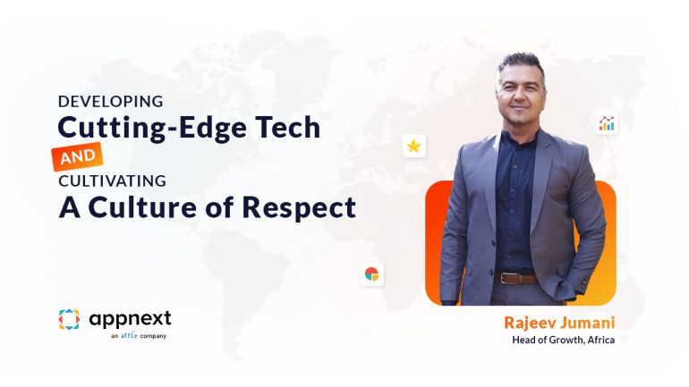 Rajeev Jumani on joining Appnext: Developing cutting-edge tech and cultivating a culture of respect
